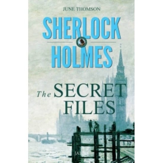 Sherlock Holmes: The Secret Files (June Thomson)