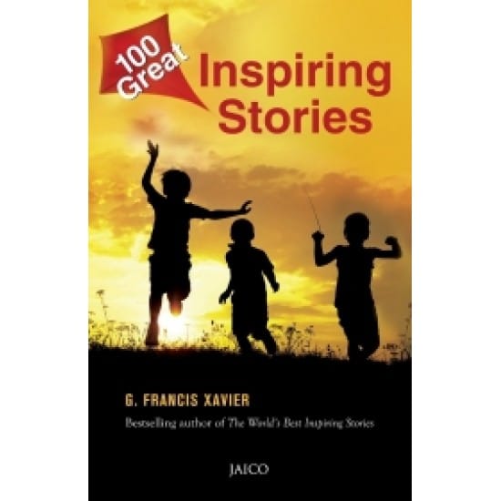 100 Great Inspiring Stories (G.Francis Xavier)