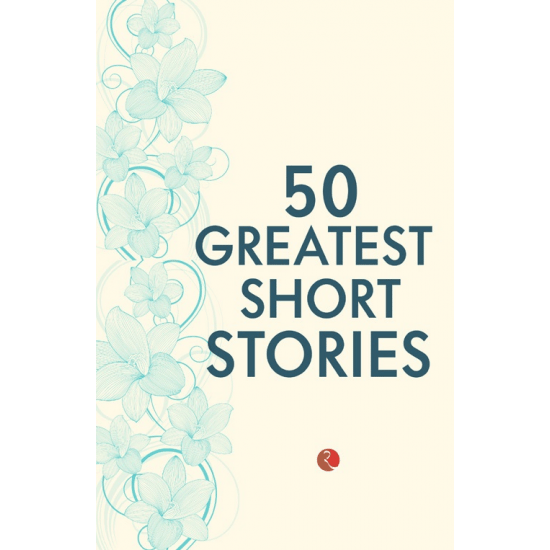 50 Greatest Short Stories (Terry O’Brien)