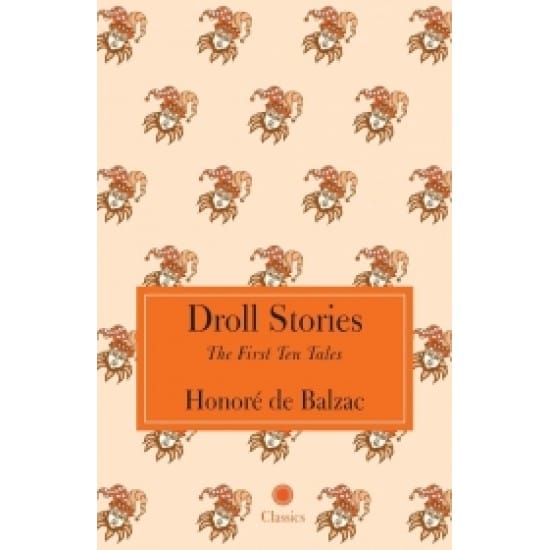 Droll Stories (Honorloo De Balzac)