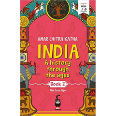 India: A History Through the Ages - The Harappan Civilisation and the Vedic Age Book 2 (Amar Chitra Katha)