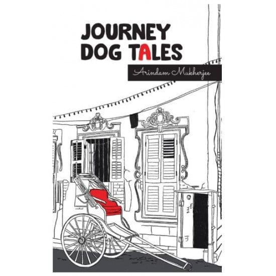 Journey Dog Tales (Arindam Mukherjee)