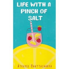 Life With A Pinch Of Salt (Atrayee Bhattacharya)