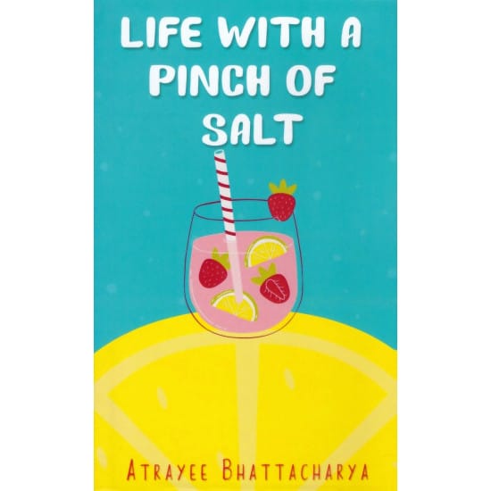 Life With A Pinch Of Salt (Atrayee Bhattacharya)