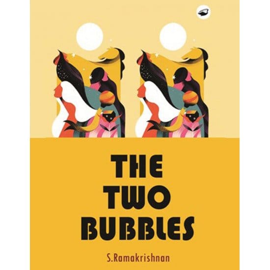 The Two Bubbles (S.Ramakrishnan)