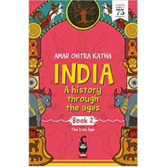 India: A History Through the Ages - The Harappan Civilisation and the Vedic Age Book 2 (Amar Chitra Katha)