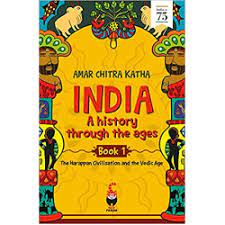 India: A History Through the Ages - The Harappan Civilisation and the Vedic Age Book 2 (Amar Chitra Katha)