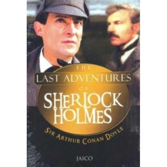 The Last Adventures of Sherlock Holmes (Arthur Conan Doyle)