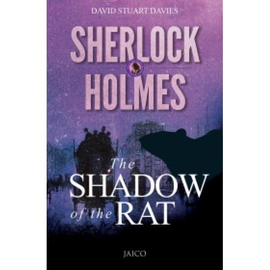 Sherlock Holmes: The Shadow of the Rat (David Stuart Davies)