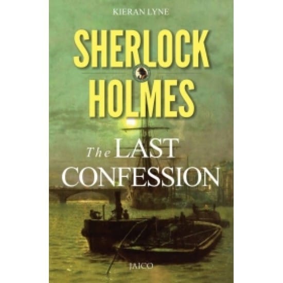 Sherlock Holmes: The Last Confession (Kieran Lyne)