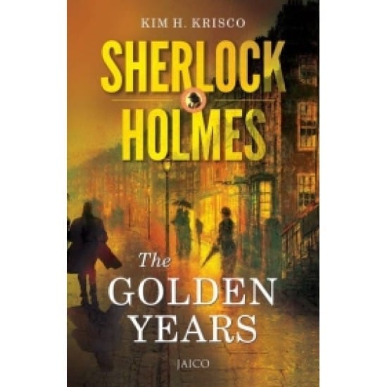 Sherlock Holmes: The Golden Years (Kim H.Krisco)