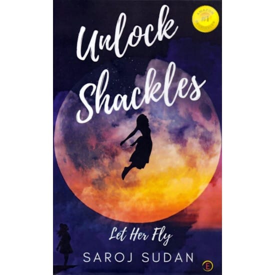 Unlock Shackles (Saroj Sudan)