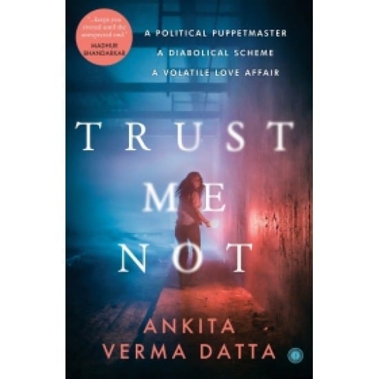 Trust Me Not (Ankita Verma Datta)