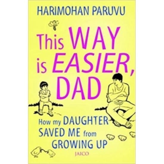 This way is easier Dad! (Harimohan Paruvu)