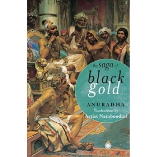 The Saga of Black Gold (Anuradha)